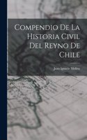 Compendio De La Historia Civil Del Reyno De Chile