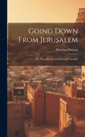 Going Down From Jerusalem