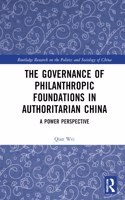 Governance of Philanthropic Foundations in Authoritarian China: A Power Perspective