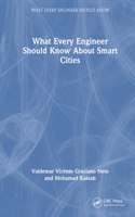 What Every Engineer Should Know About Smart Cities