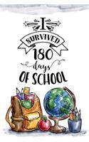 I survived 180 days of school: (Teacher's Appreciation Gift)