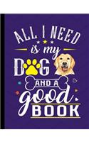 All I Need Is My Dog And A Good Book