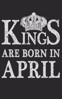 Kings Are Born In April