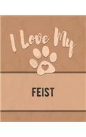 I Love My Feist: Keep Track of Your Dog's Life, Vet, Health, Medical, Vaccinations and More for the Pet You Love