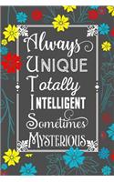 Always Unique Totally Intelligent Sometimes Mysterious