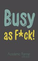 Busy as f*ck! - Academic Planner 2019-2020