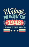 Vintage Made In 1948 I Broke The Mold