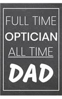 Full Time Optician All Time Dad