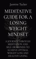 Meditative Guide for a Losing Weight Mindset