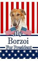 My Borzoi for President: 2020 Election Weekly Action Planner Notebook 120 Pages 6x9