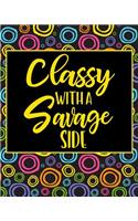 Classy With A Savage Side