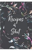 Recipes & Shit