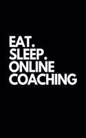 Eat. Sleep. Online Coaching