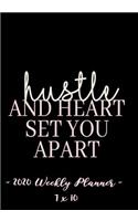2020 Weekly Planner - Hustle and Heart, Set You Apart: 7 X 10 - 12 Month Success Journal, Calendar, Daily, Weekly and Monthly Personal Goal Setting Logbook, Increase Productivity
