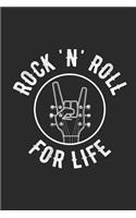 Rock 'N' Roll For Life: Funny Notebook For Rockers Unique Metal Journal Gift Idea For Guitar Players, Men, Women & Children Personalized Lined Note Book, Individual Dairy, 