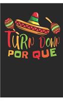 Turn Down Por Que: Lined Journal Lined Notebook 6x9 110 Pages Ruled