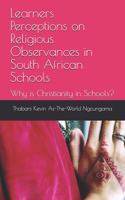 Learners Perceptions on Religious Observances in South African Schools: Why is Christianity in Schools?(1 I Write What I Like African Literature Hub)