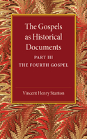 Gospels as Historical Documents, Part 3, the Fourth Gospel