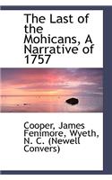 The Last of the Mohicans, a Narrative of 1757