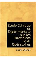 Etude Clinique Et Exp Rimentale Sur Les Parotidites Post-Op Ratoires