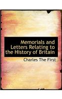 Memorials and Letters Relating to the History of Britain