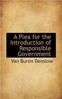 A Plea for the Introduction of Responsible Government