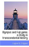 Olympus and Fuji Yama; A Study in Transcendental History