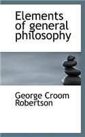 Elements of General Philosophy: (English)