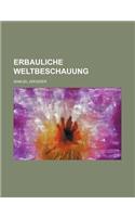 Erbauliche Weltbeschauung: (English)