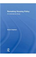 Remaking Housing Policy