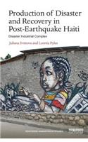 Production of Disaster and Recovery in Post-Earthquake Haiti