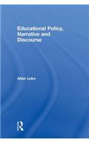 Educational Policy, Narrative and Discourse