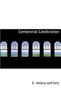 Centennial Celebration