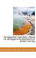 The Clayworker's Hand-Book: (English)