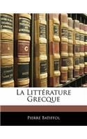 La Littérature Grecque: (French)
