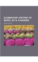 Elementary History of Music, by N. D'Anvers