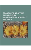 Transactions of the Philadelphia Neurological Society (Volume 1): (English)