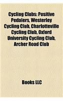 Cycling Clubs Cycling Clubs: Positive Pedalers, Westerley Cycling Club, Charlotteville Cypositive Pedalers, Westerley Cycling Club, Charlotteville Cycling Club, Oxford Universit(English)