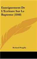 Enseignement de l'Ecriture Sur Le Bapteme (1848)
