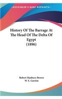 History Of The Barrage At The Head Of The Delta Of Egypt (1896)