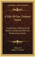 A Life of Gen. Zachary Taylor