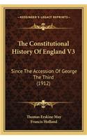 The Constitutional History Of England V3