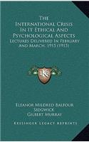 The International Crisis in It Ethical and Psychological Aspects
