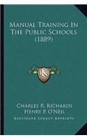 Manual Training in the Public Schools (1889)