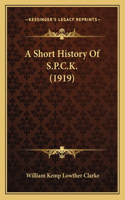 A Short History Of S.P.C.K. (1919)