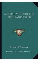 A Pedal Method For The Piano (1894)