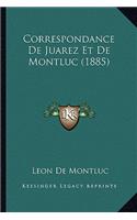 Correspondance De Juarez Et De Montluc (1885)