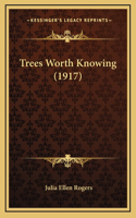 Trees Worth Knowing (1917)