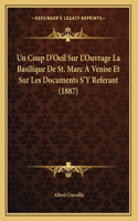 Un Coup D'Oeil Sur L'Ouvrage La Basilique De St. Marc A Venise Et Sur Les Documents S'Y Referant (1887)