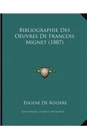 Bibliographie Des Oeuvres De Francois Mignet (1887)